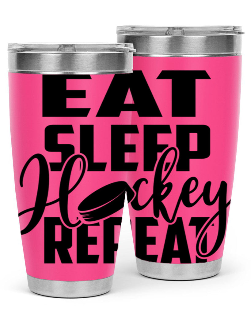 Eat Sleep Hockey Repeat 1311#- hockey- Tumbler