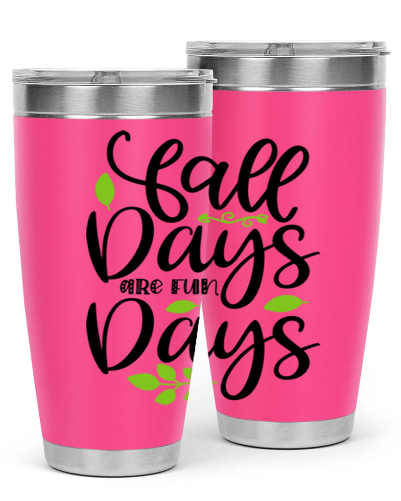Fall Days Are Fun Days 97#- fall- Tumbler