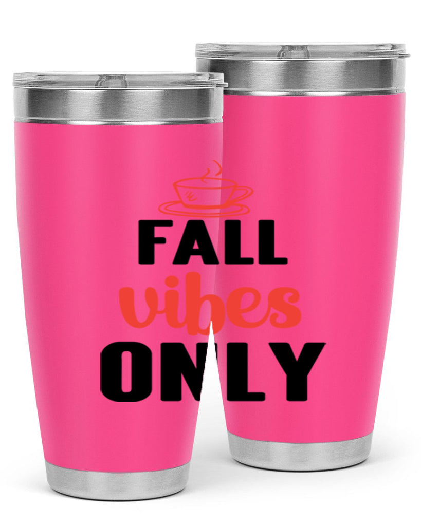 Fall vibes only 135#- fall- Tumbler