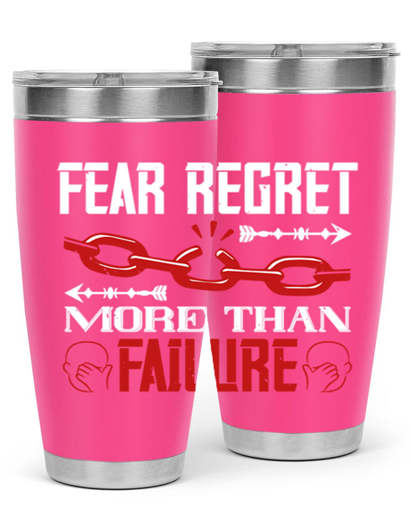 Fear regret more than failure Style 38#- coaching- tumbler