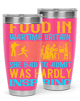 Food in wartime Britain she had to admit was hardly inspiring Style 46#- dog- Tumbler