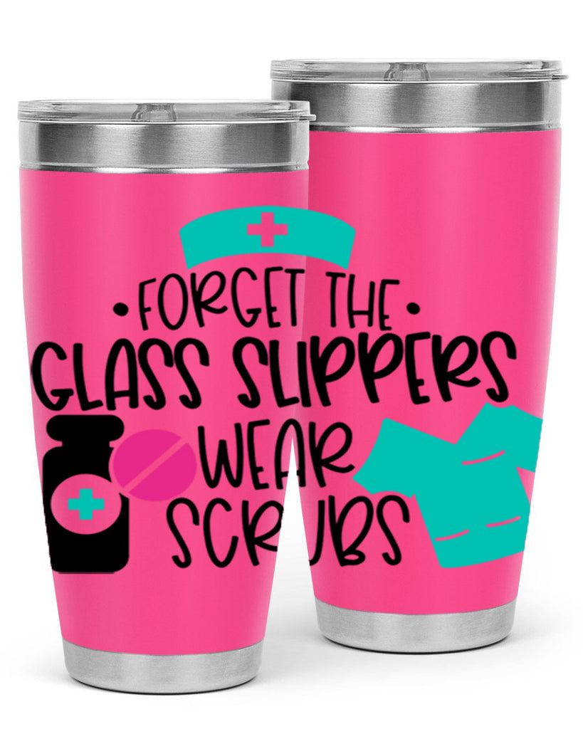 Forget The Glass Slippers Wear Scrubs Style Style 186#- nurse- tumbler