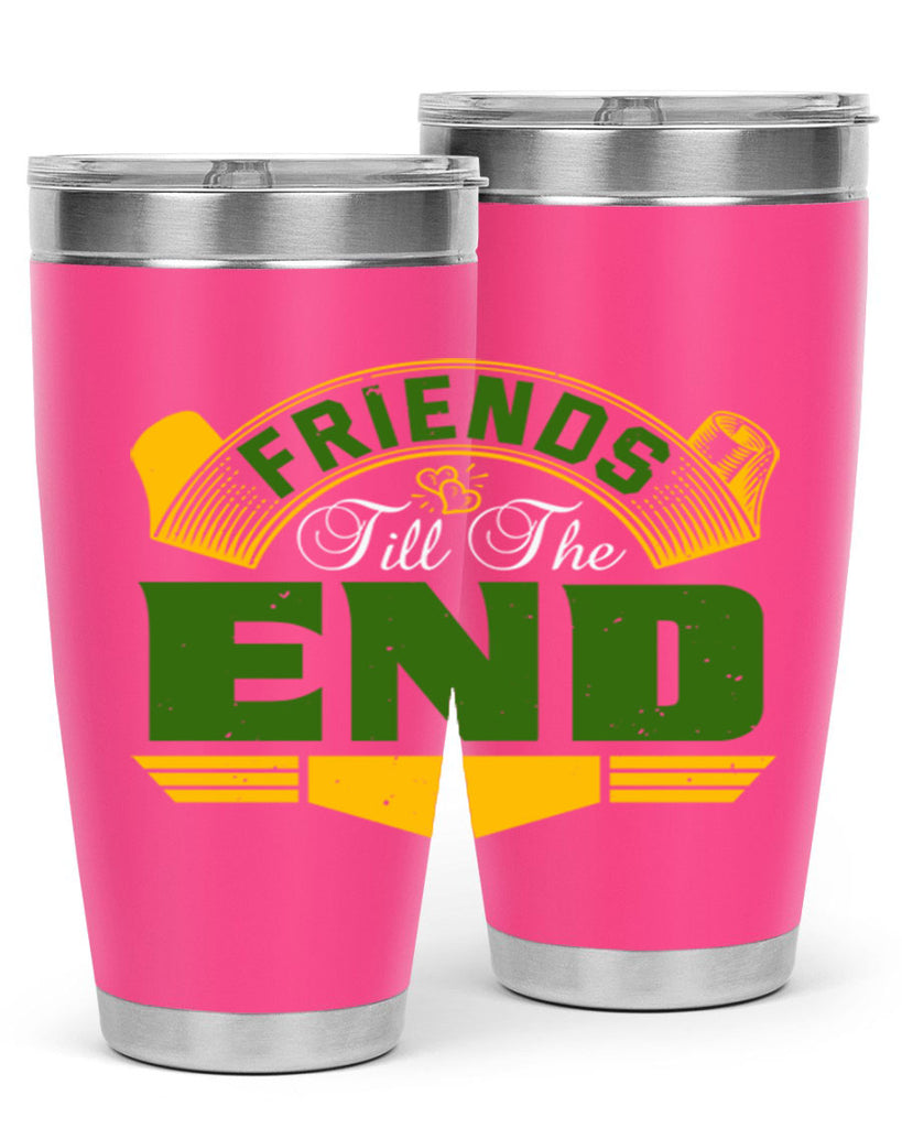 Friends ‘till the end Style 108#- Best Friend- Tumbler