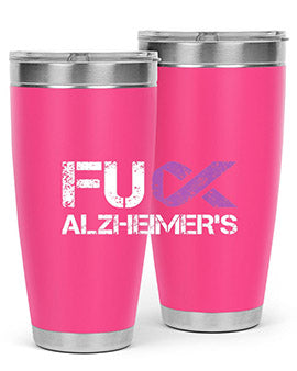 Fuck Alzheimers Fuck Dementia Alzheimer 151#- alzheimers- Tumbler