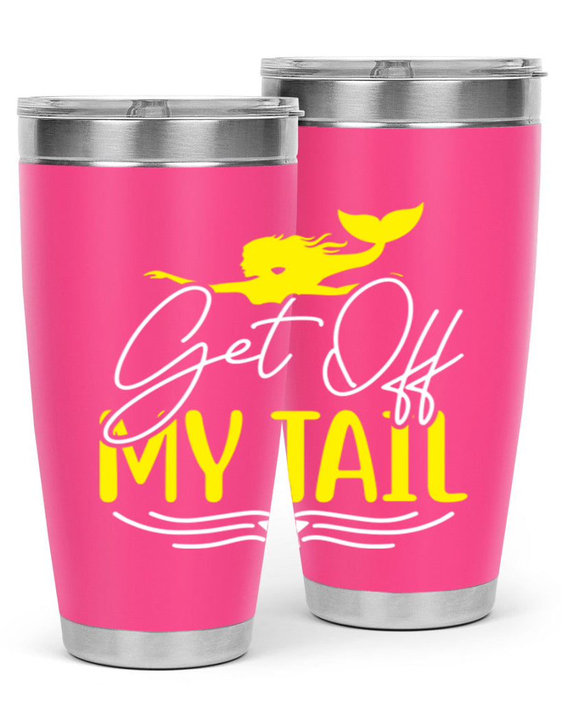 Get off My Tail 170#- mermaid- Tumbler