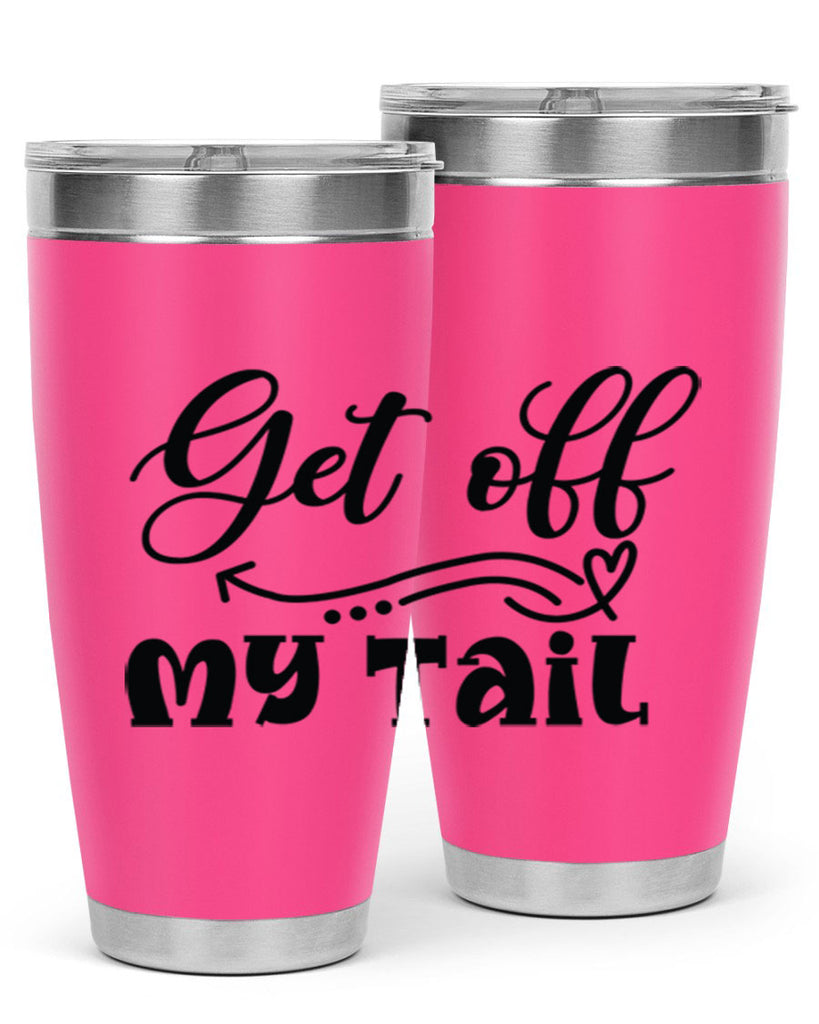 Get off My Tail 184#- mermaid- Tumbler