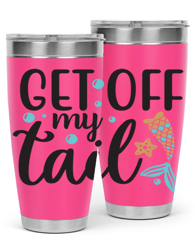 Get off my tail 176#- mermaid- Tumbler