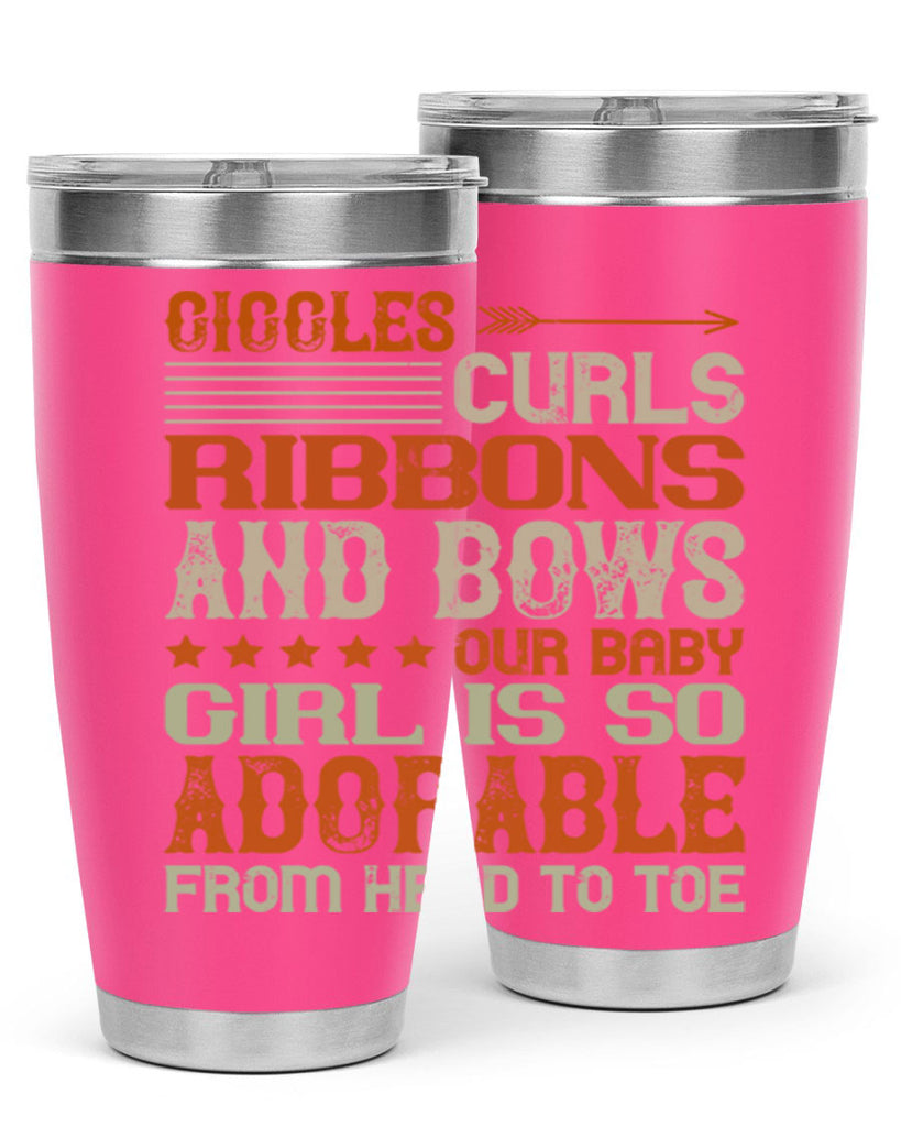 Giggles curls ribbons and bows Our baby girl is so adorable from head to toe Style 122#- baby- tumbler
