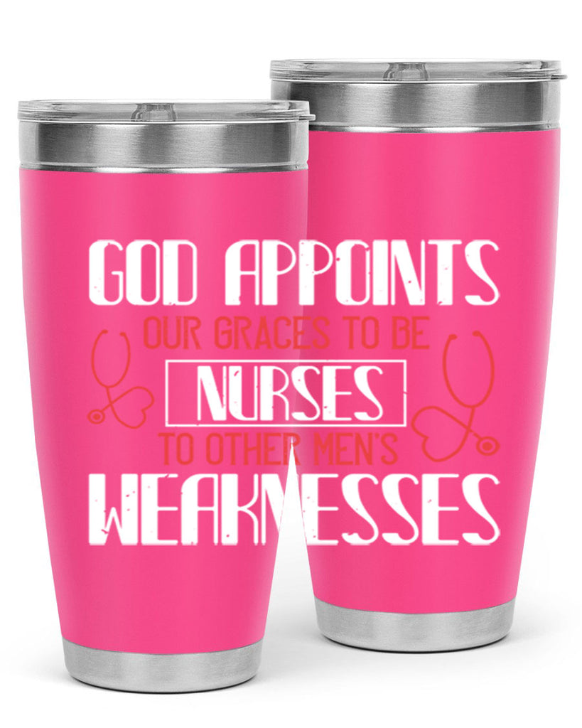 God appoints our graces to be NURSES to other men’s weaknesses Style 338#- nurse- tumbler