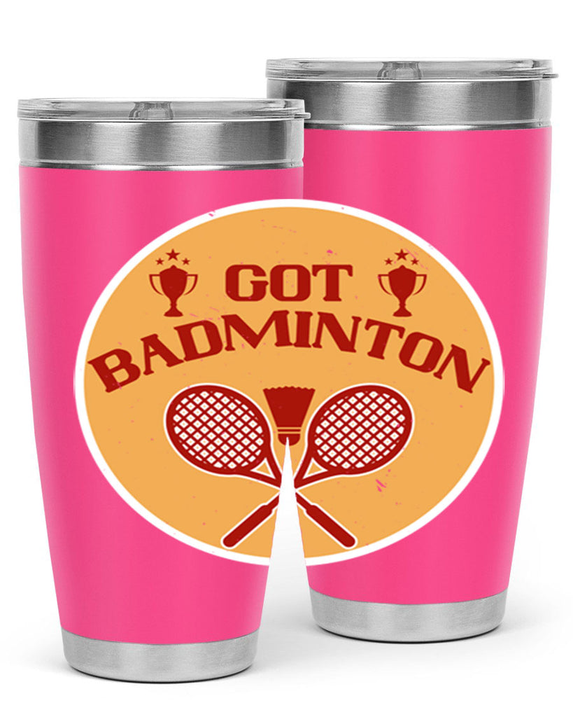 Got Badminton 2248#- badminton- Tumbler