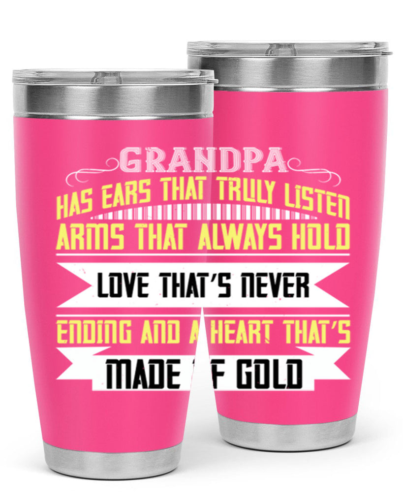 Grandpa has ears that truly listen 120#- grandpa - papa- Tumbler