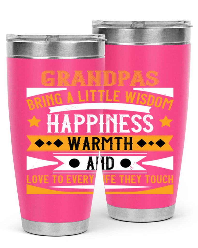 Grandpas bring a little wisdom happiness 98#- grandpa - papa- Tumbler