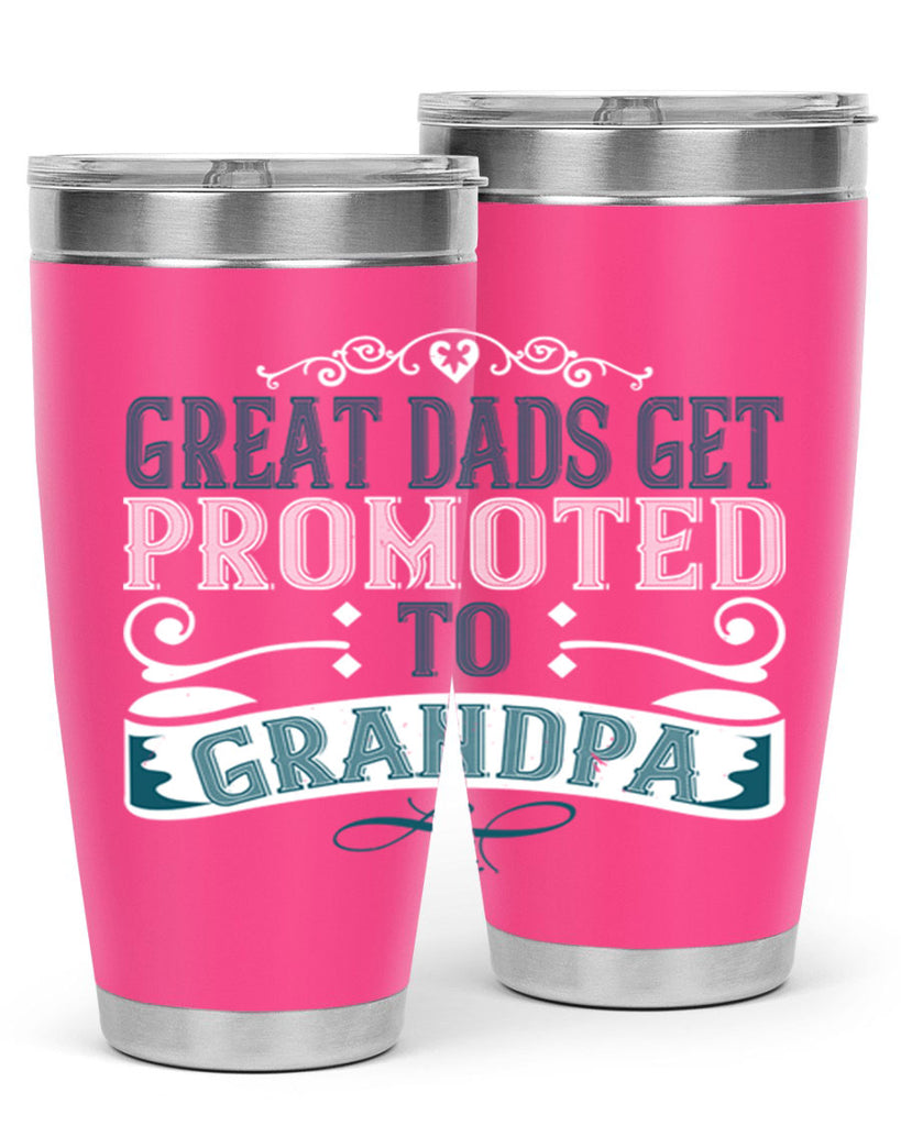 Great dads get promoted to grandpa 96#- grandpa - papa- Tumbler