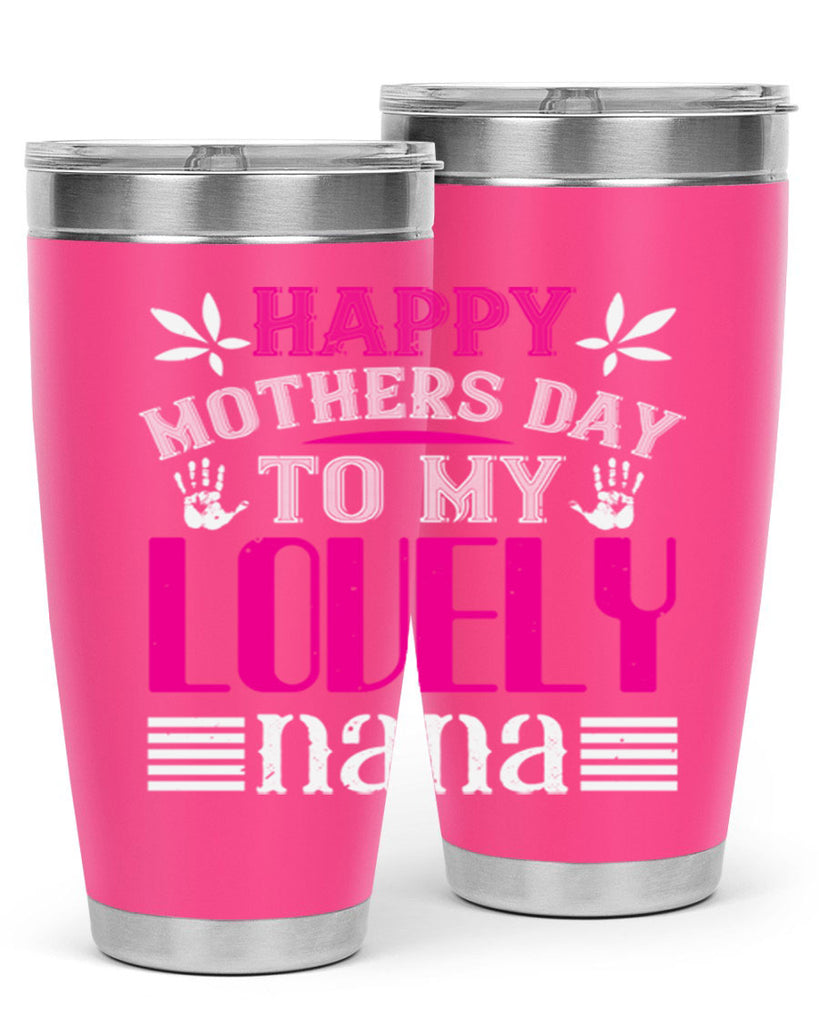 HAPPY mothers day 27#- grandma - nana- Tumbler