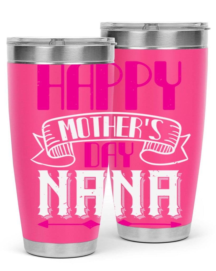 HAPPY mothers day nana 29#- grandma - nana- Tumbler