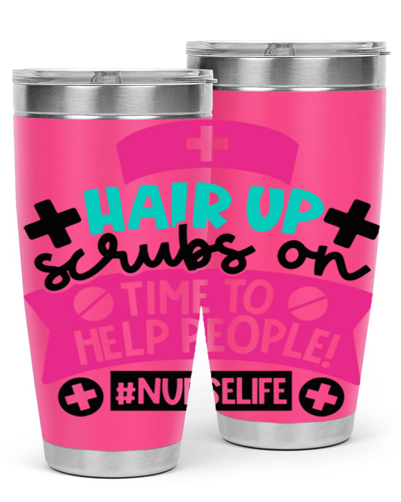 Hair Up Scrubs On Time To Help People Nurselife Style Style 180#- nurse- tumbler