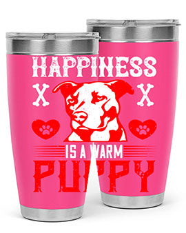 Happiness is a warm puppy Style 201#- dog- Tumbler