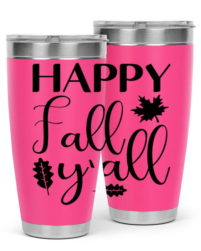 Happy Fall Y all 225#- fall- Tumbler
