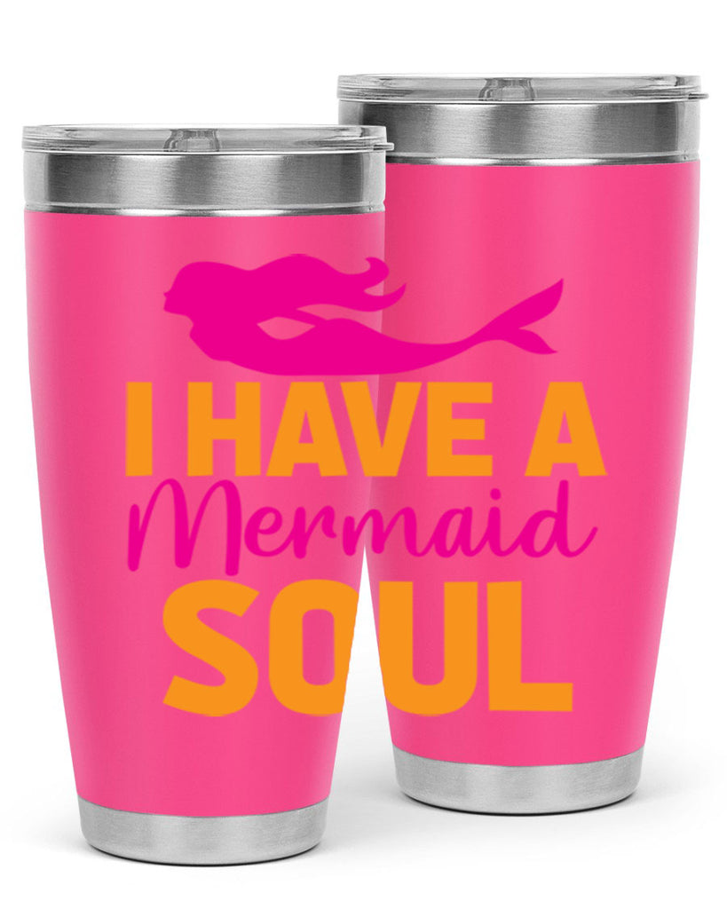 I Have A Mermaid Soul 207#- mermaid- Tumbler