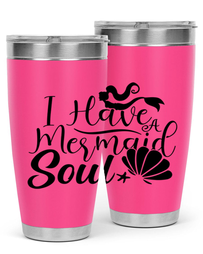 I Have A Mermaid Soul 209#- mermaid- Tumbler