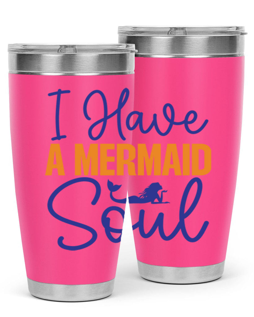 I Have a Mermaid Soul 205#- mermaid- Tumbler