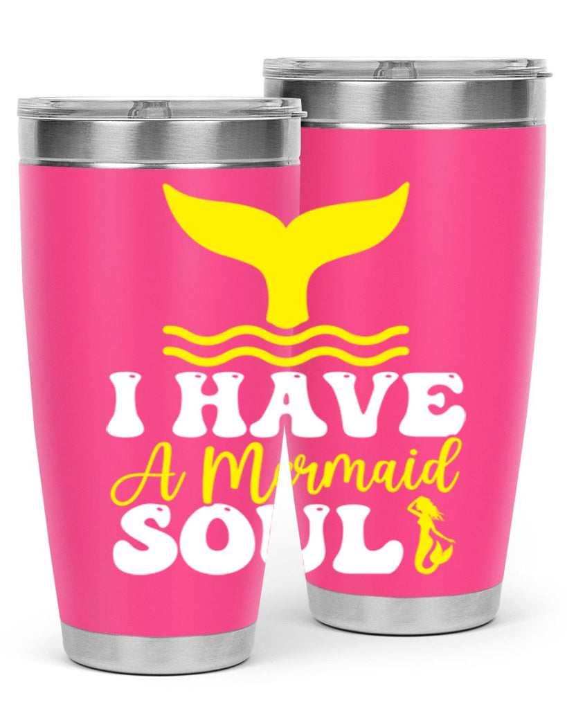 I Have a Mermaid Soul 206#- mermaid- Tumbler