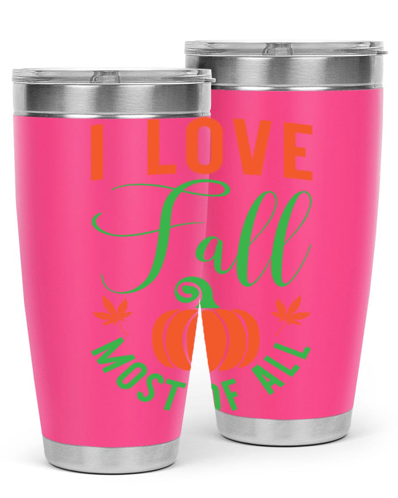 I Love Fall Most of All 331#- fall- Tumbler