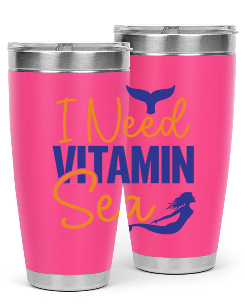 I Need Vitamin Sea 215#- mermaid- Tumbler