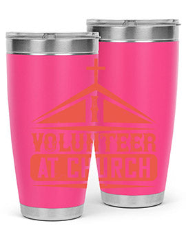 I Volunteer At Church Style 47#- volunteer- Tumbler