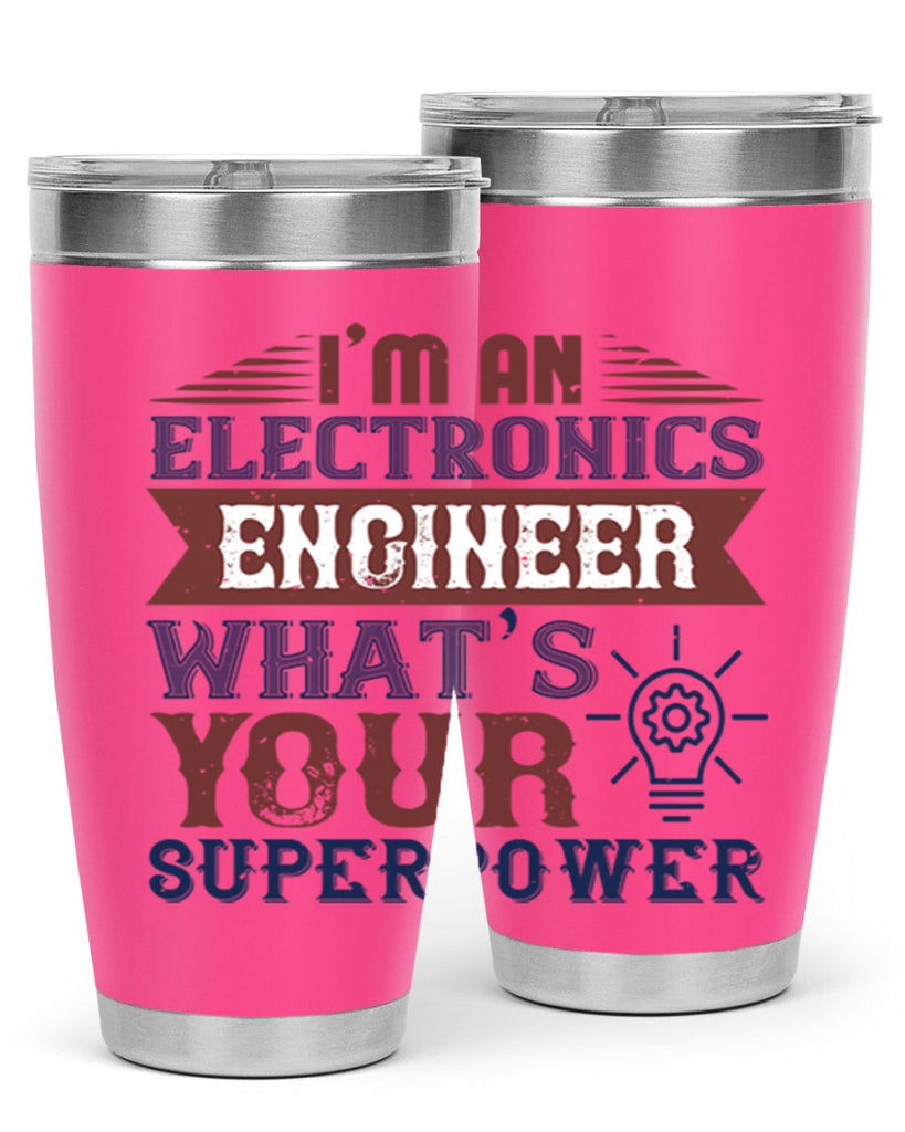 I am an electronics engineer whats superpower Style 52#- engineer- tumbler