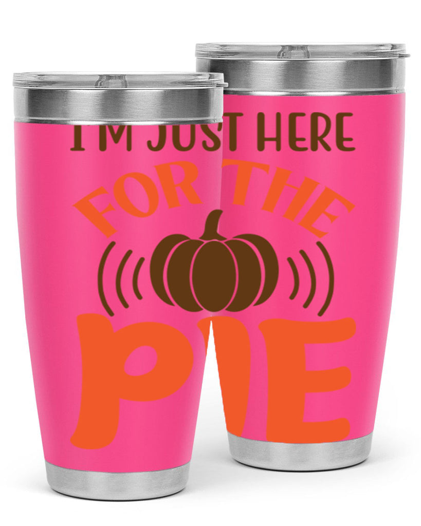 I m Just Here for the Pie 340#- fall- Tumbler
