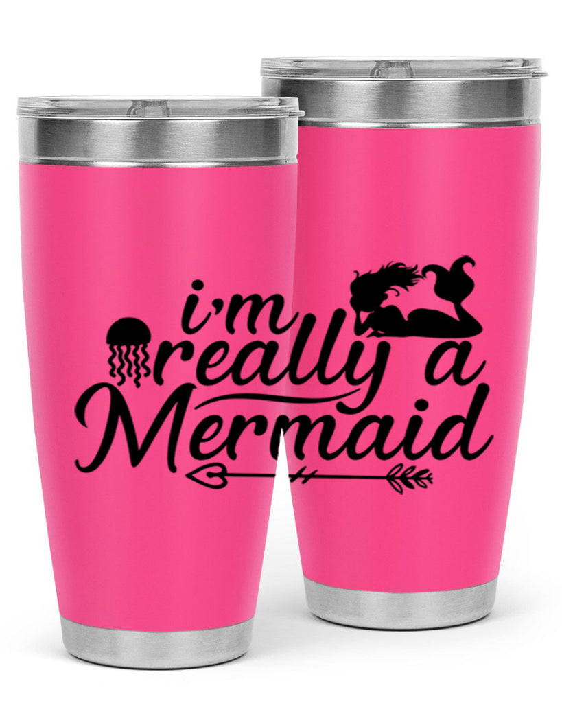 I m Really A Mermaid 213#- mermaid- Tumbler