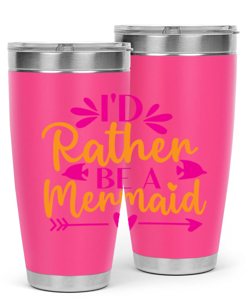 Id Rather Be A Mermaid 221#- mermaid- Tumbler