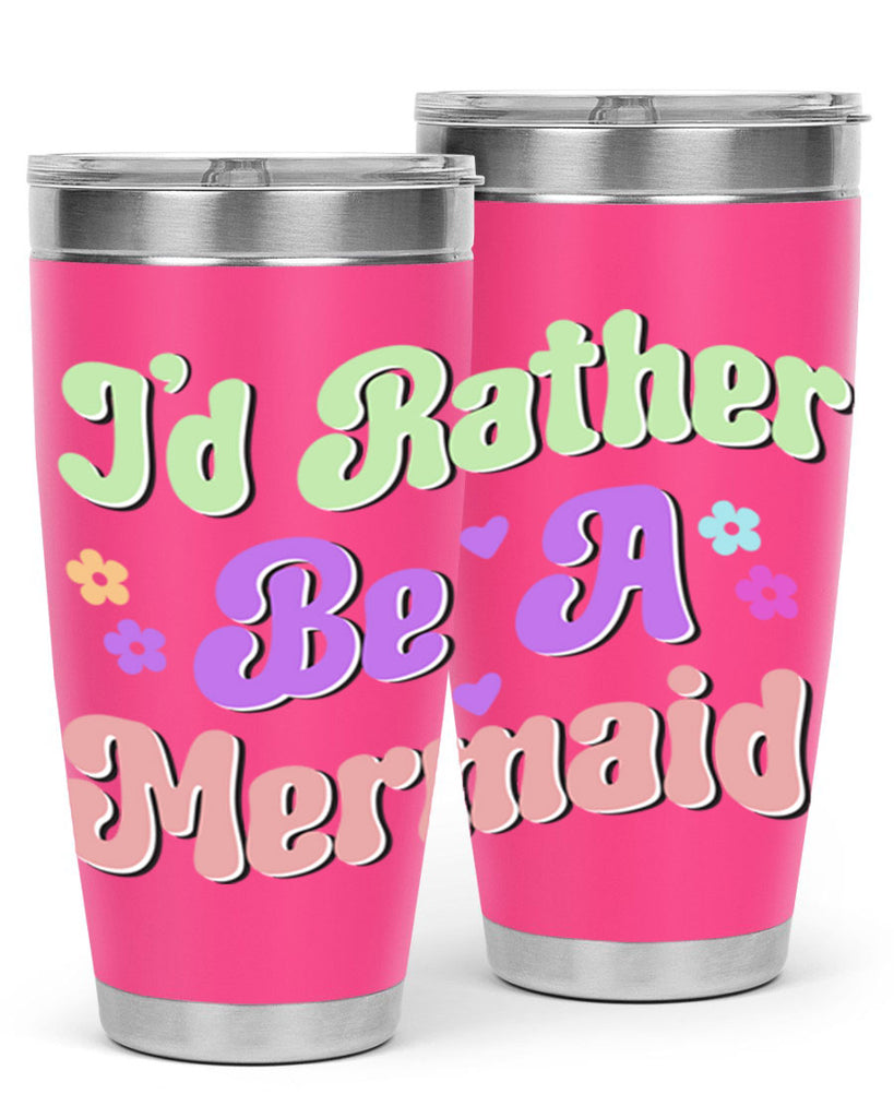 Id Rather Be A Mermaid 243#- mermaid- Tumbler