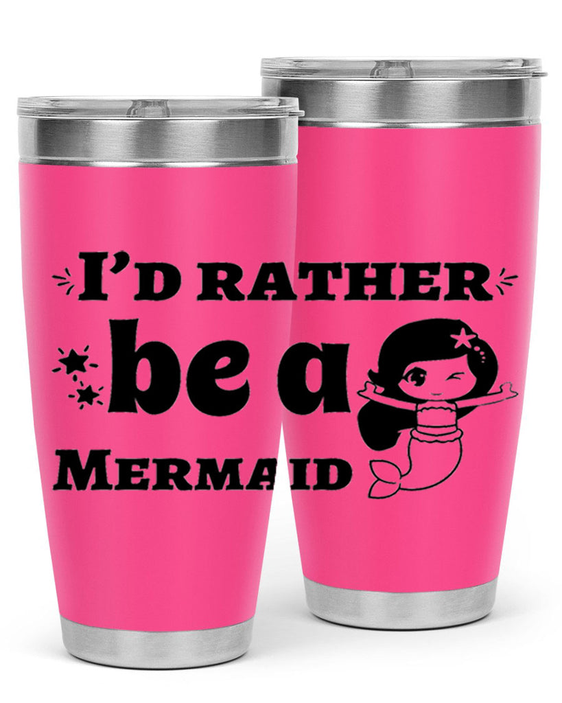 Id rather be a Mermaid 240#- mermaid- Tumbler