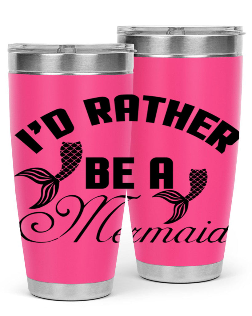 Id rather be a Mermaid 244#- mermaid- Tumbler