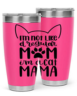 Im Not Like A Regular Mom Style 95#- cat- Tumbler