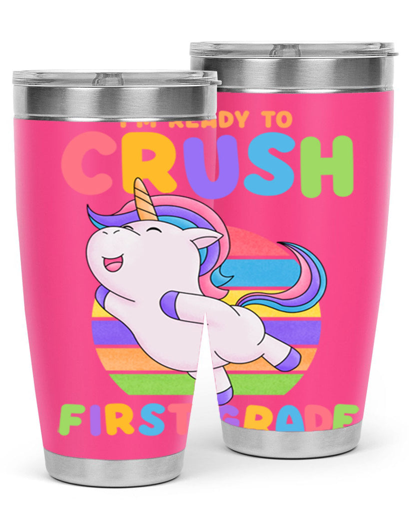 Im Ready to Crush 1st 11#- 1st grade- Tumbler