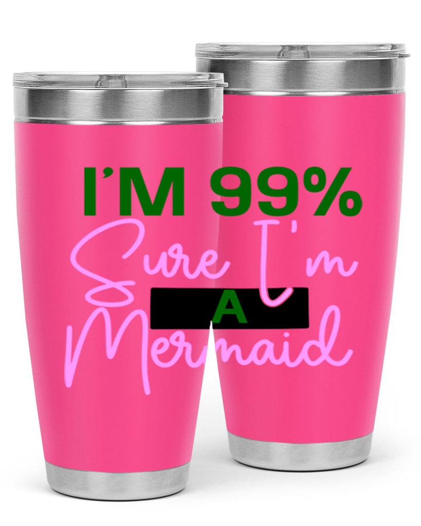 Im Sure Im A Mermaid 224#- mermaid- Tumbler