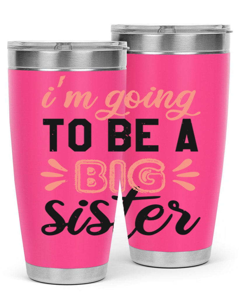 Im going to be a big sister Style 34#- baby shower- tumbler