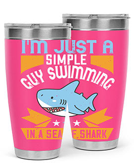 Im just a simple guy swimming in a sea of shark Style 74#- shark  fish- Tumbler