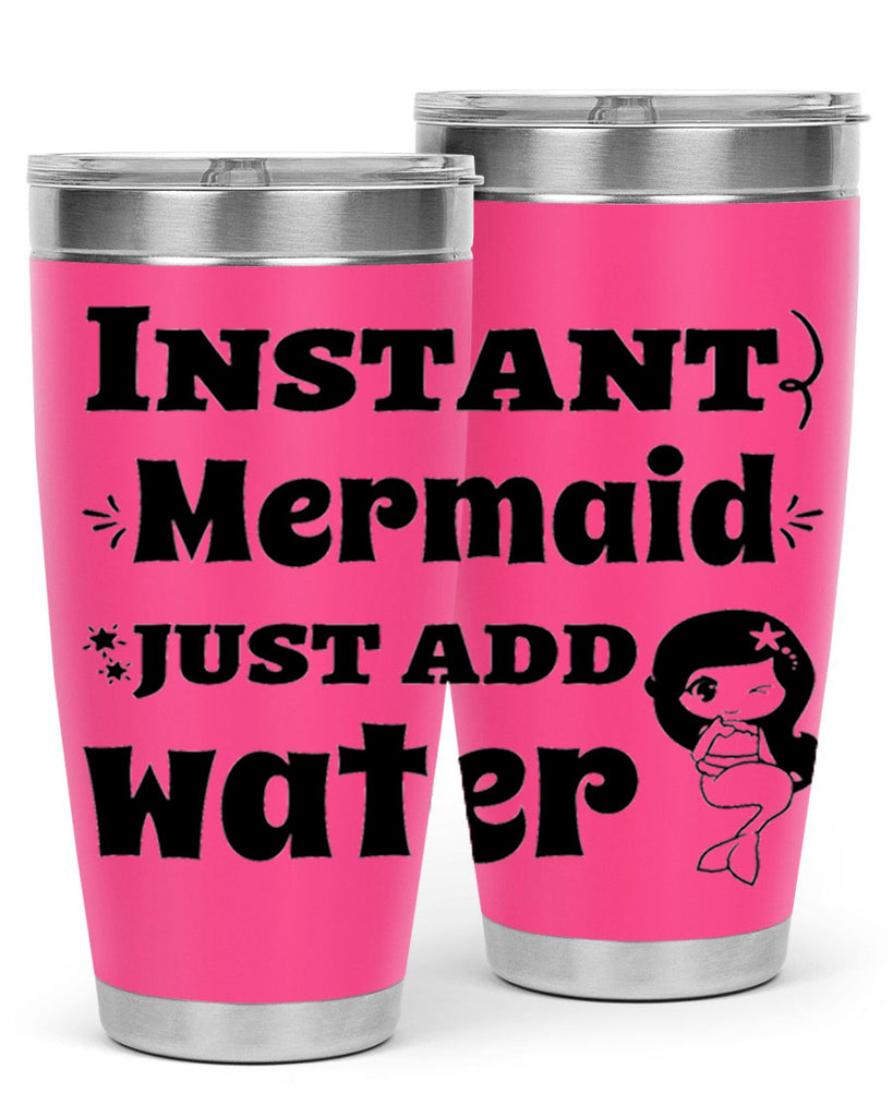 Instant Mermaid just add water 273#- mermaid- Tumbler