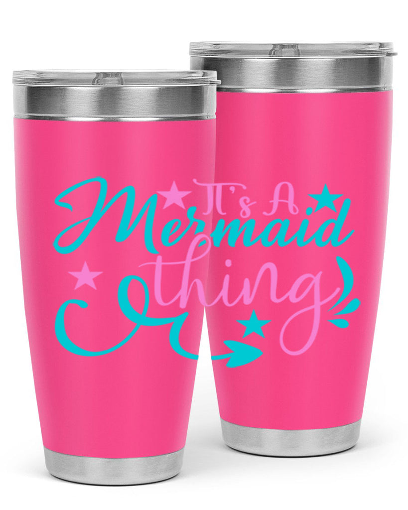 It s A Mermaid Thing 275#- mermaid- Tumbler