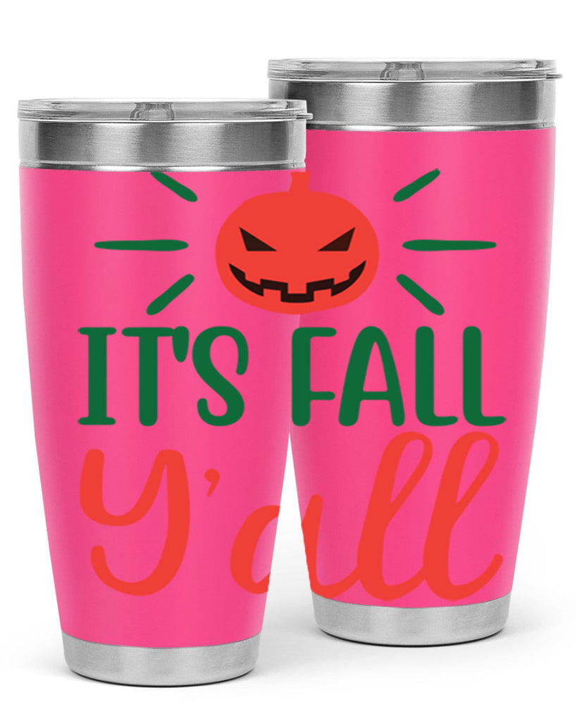 It s Fall Y all 361#- fall- Tumbler