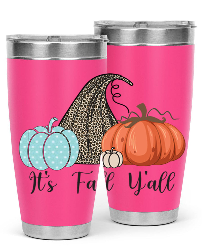 It s Fall Y all Pumpkin 363#- fall- Tumbler