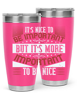 It’s nice to be important but it’s more important to be nice Style 44#- volunteer- Tumbler