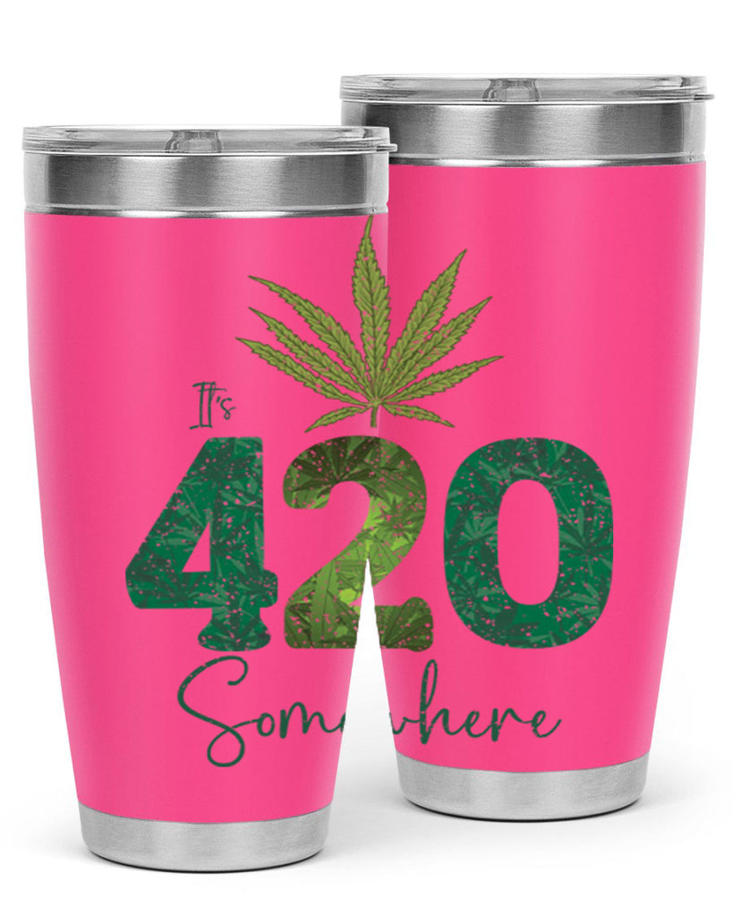 Its 420 Somewhere Sublimation 159#- marijuana- Tumbler