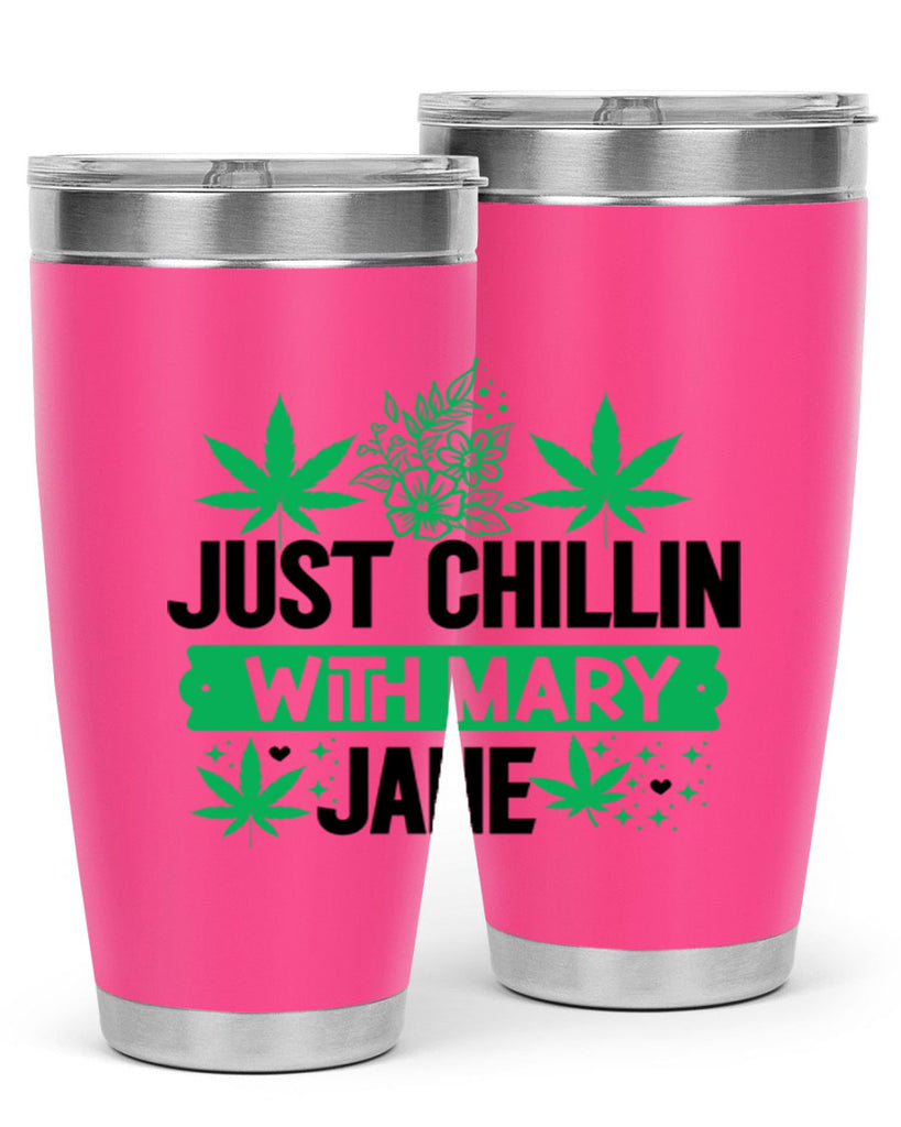 Just Chillin With Mary Jane 166#- marijuana- Tumbler