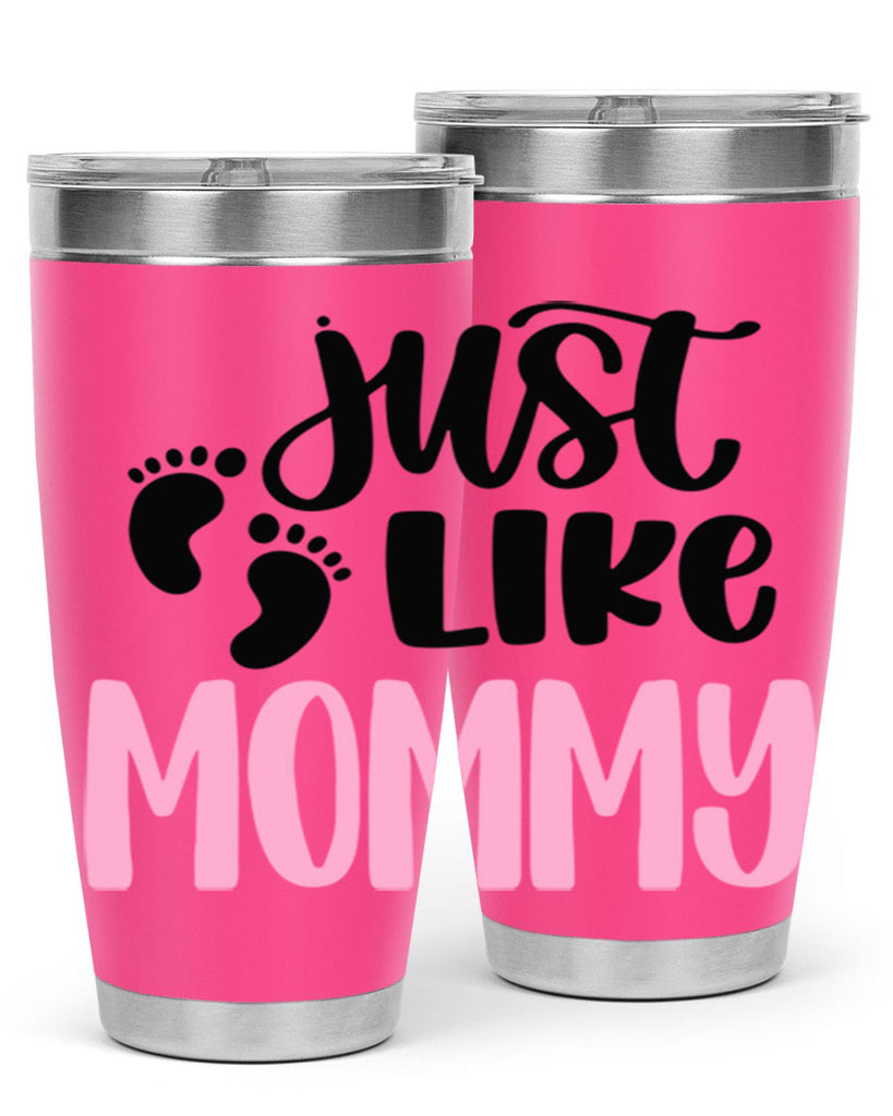 Just Like Mommy Style 76#- baby- tumbler