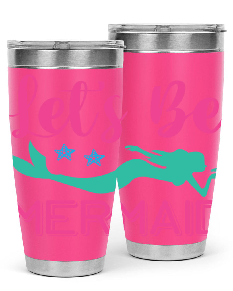 Lets Be Mermaid Design 293#- mermaid- Tumbler